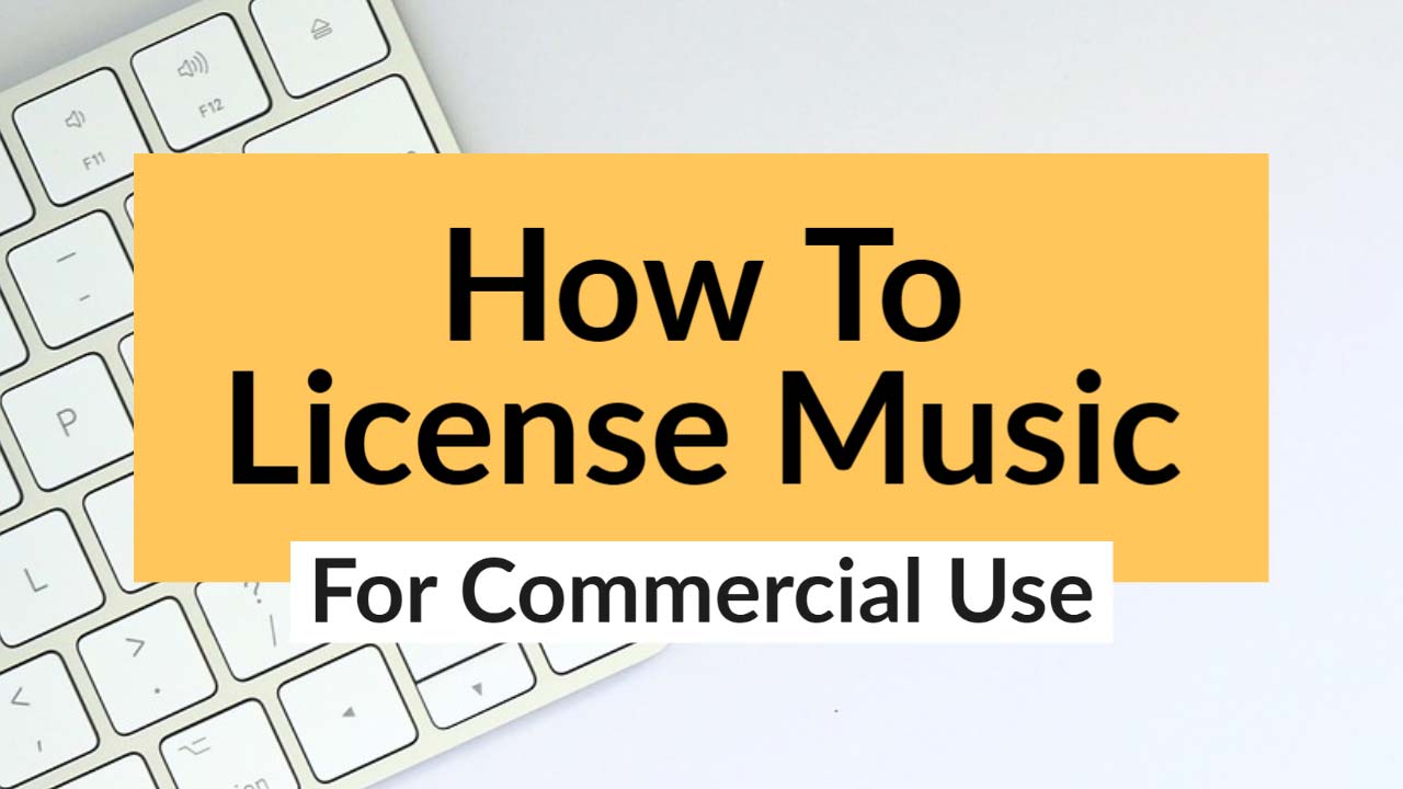 How To License Music For Commercial Use Quick Facts Online