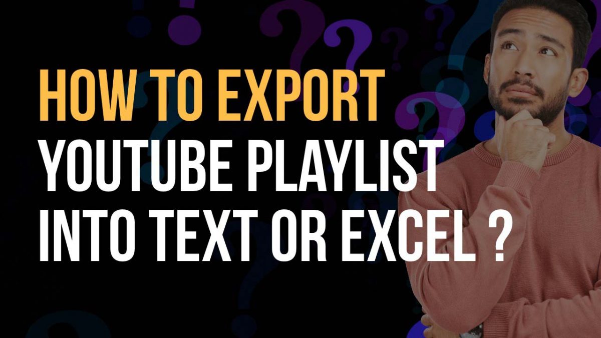 how to save youtube playlists as text lists